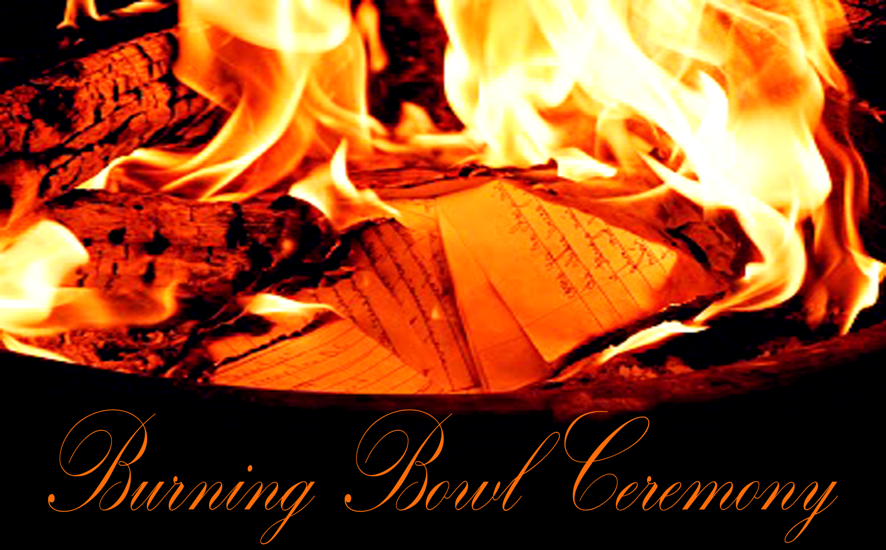 Burning Bowl Ceremony ~ Turning Resolutions into Realities ~ Letting Go ...